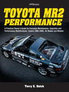 Toyota MR2 Performance HP1553 (eBook): A Practical Owner's Guide for Everyday Maintenance, Upgrades and Performance Modifications. Covers 1985-2005, All Makes and Models